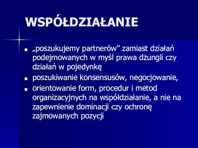 WSPÓŁDZIAŁANIE „poszukujemy partnerów” zamiast działań podejmowanych w myśl prawa dżungli