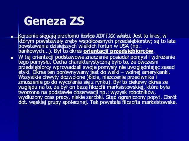 Geneza ZS Korzenie sięgają przełomu końca XIX i XX wieku.