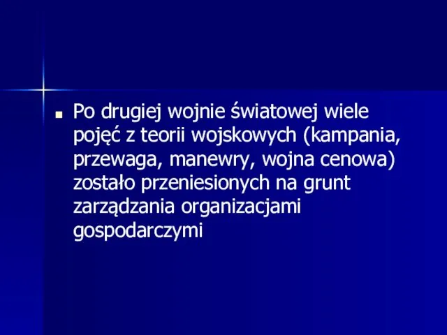 Po drugiej wojnie światowej wiele pojęć z teorii wojskowych (kampania,