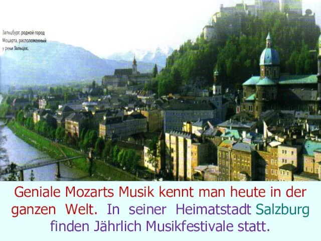 Geniale Mozarts Musik kennt man heute in der ganzen Welt.