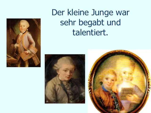 Der kleine Junge war sehr begabt und talentiert.