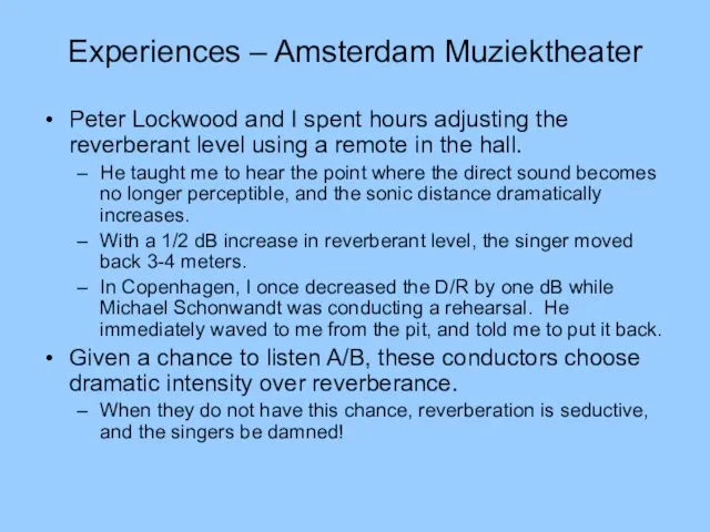 Experiences – Amsterdam Muziektheater Peter Lockwood and I spent hours