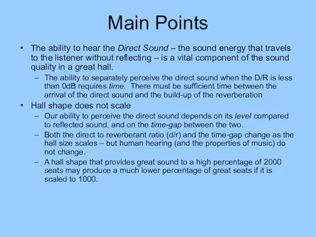 Main Points The ability to hear the Direct Sound –