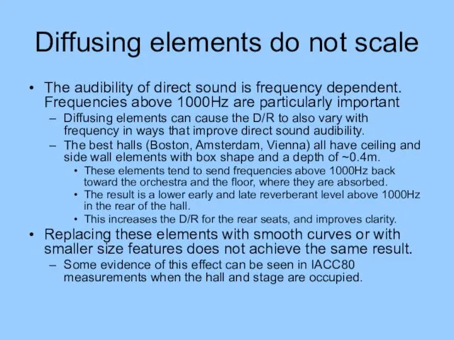 Diffusing elements do not scale The audibility of direct sound