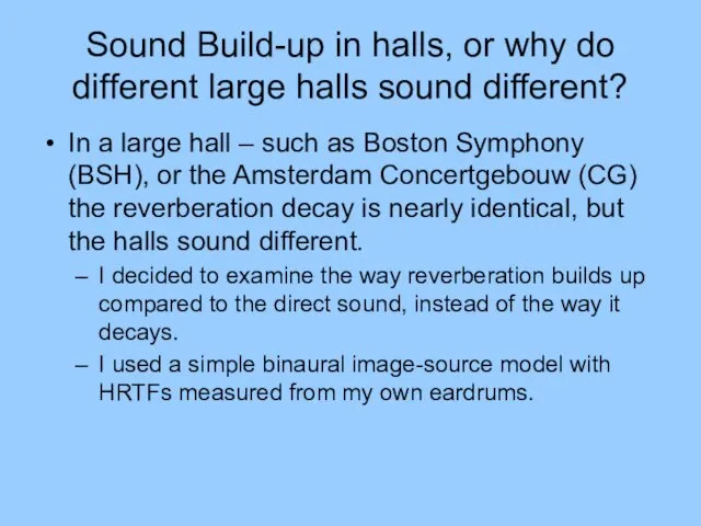 Sound Build-up in halls, or why do different large halls