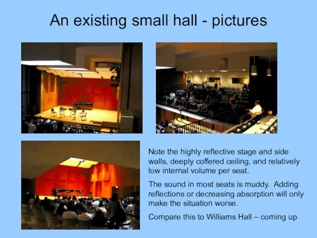 An existing small hall - pictures Note the highly reflective