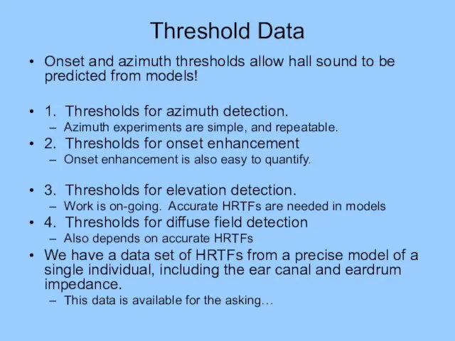 Threshold Data Onset and azimuth thresholds allow hall sound to