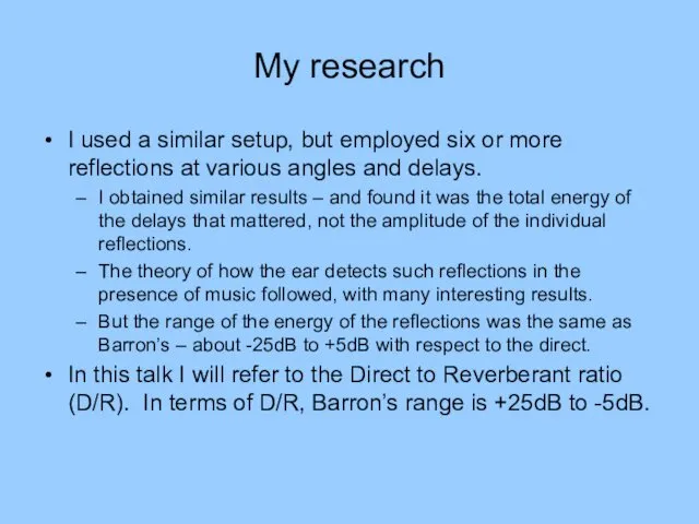 My research I used a similar setup, but employed six