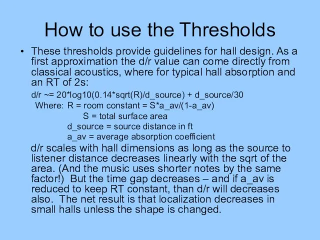 How to use the Thresholds These thresholds provide guidelines for