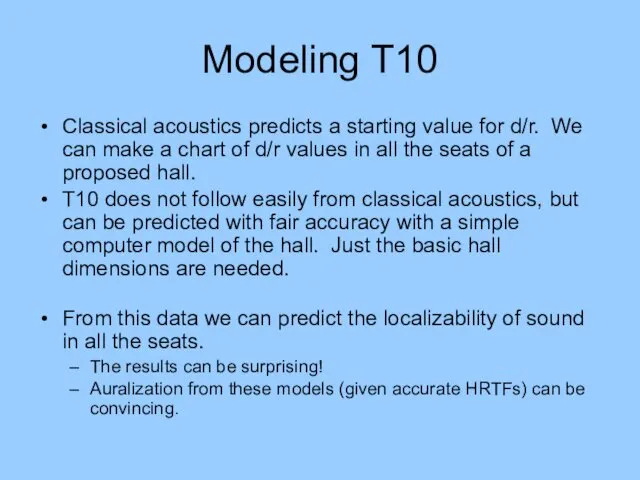 Modeling T10 Classical acoustics predicts a starting value for d/r.