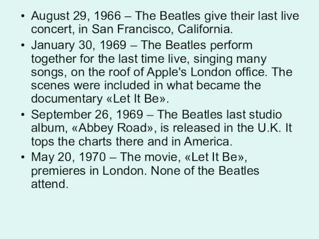 August 29, 1966 – The Beatles give their last live