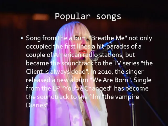 Popular songs Song from the album "Breathe Me" not only