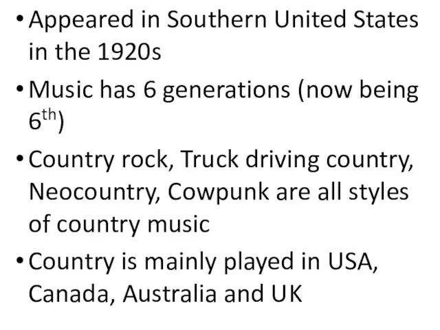 Appeared in Southern United States in the 1920s Music has