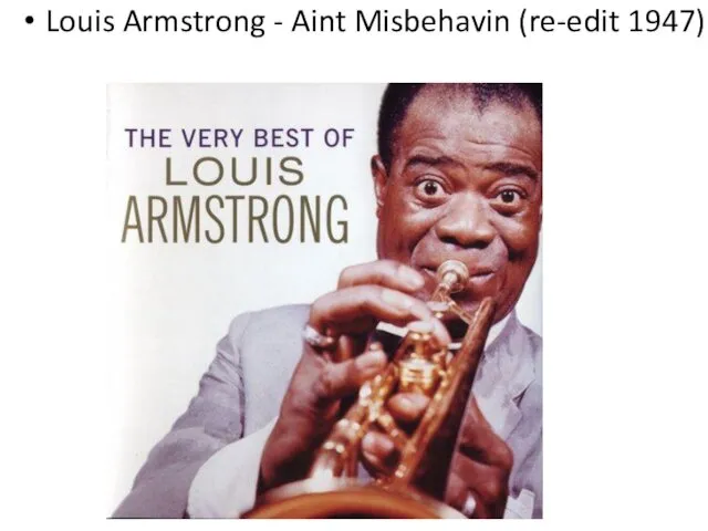 Louis Armstrong - Aint Misbehavin (re-edit 1947)