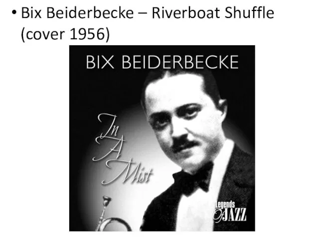 Bix Beiderbecke – Riverboat Shuffle (cover 1956)