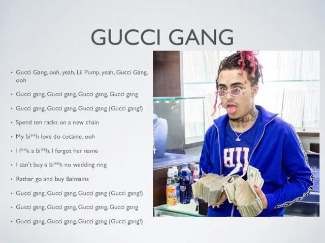 GUCCI GANG Gucci Gang, ooh, yeah, Lil Pump, yeah, Gucci Gang, ooh Gucci