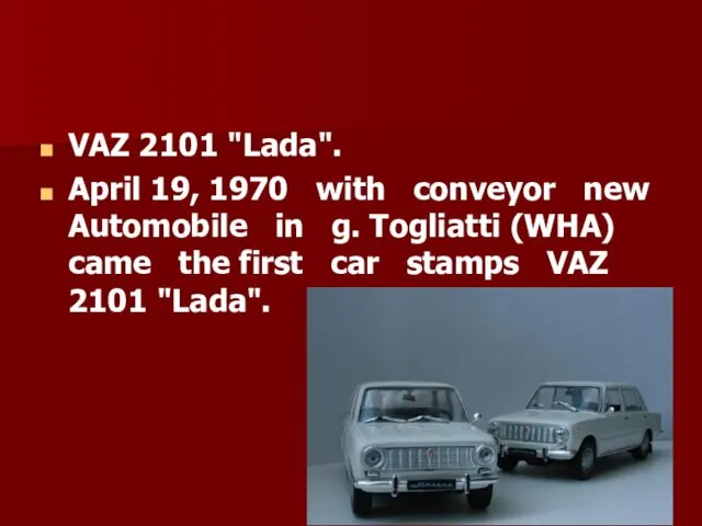VAZ 2101 "Lada". April 19, 1970 with conveyor new Automobile