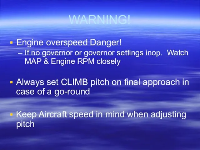 WARNING! Engine overspeed Danger! If no governor or governor settings