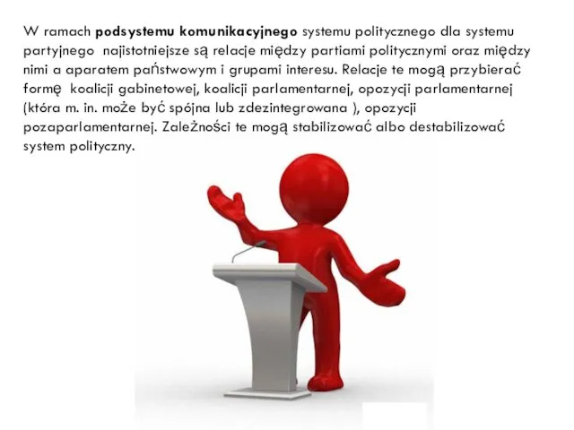 W ramach podsystemu komunikacyjnego systemu politycznego dla systemu partyjnego najistotniejsze