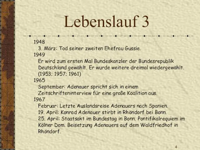 Lebenslauf 3 1948 3. März: Tod seiner zweiten Ehefrau Gussie.