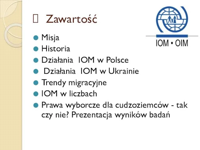 Zawartość Misja Historia Działania IOM w Polsce Działania IOM w