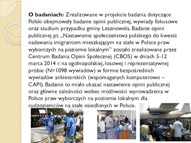 O badaniach: Zrealizowane w projekcie badania dotyczące Polski obejmowały badanie