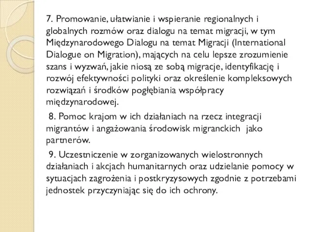 7. Promowanie, ułatwianie i wspieranie regionalnych i globalnych rozmów oraz