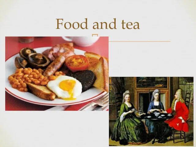 Food and tea