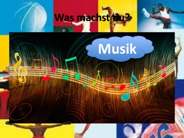 Was machst du? Musik