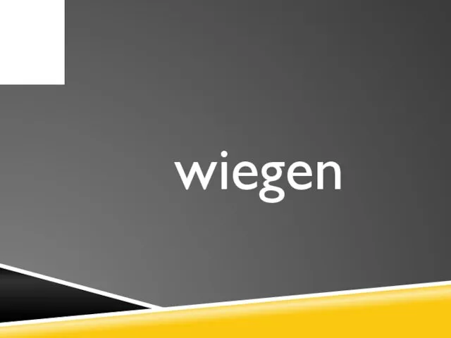 wiegen