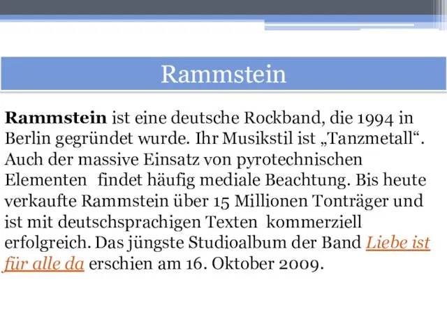 Rammstein Rammstein ist eine deutsche Rockband, die 1994 in Berlin