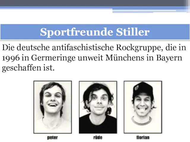 Sportfreunde Stiller Die deutsche antifaschistische Rockgruppe, die in 1996 in