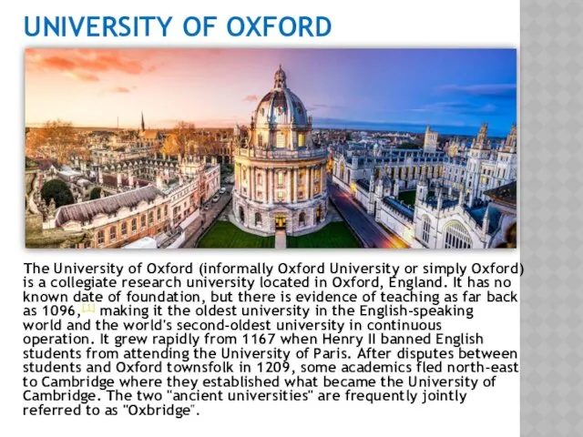 UNIVERSITY OF OXFORD The University of Oxford (informally Oxford University