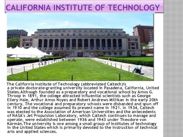 CALIFORNIA INSTITUTE OF TECHNOLOGY The California Institute of Technology (abbreviated