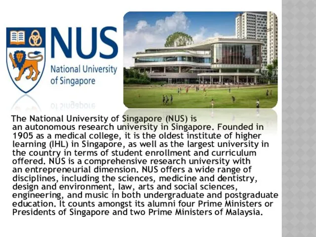 The National University of Singapore (NUS) is an autonomous research