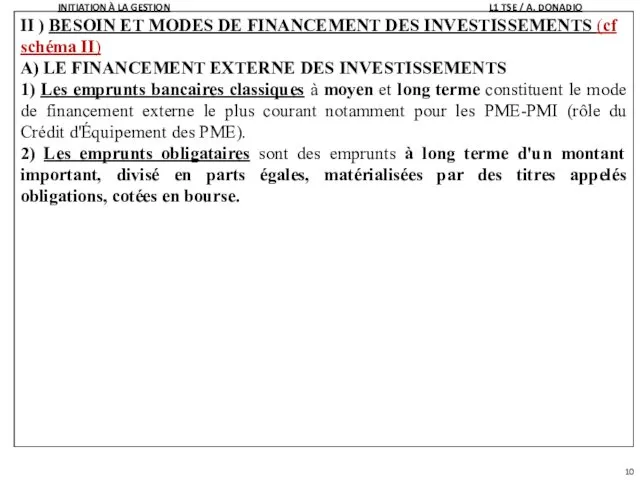 II ) BESOIN ET MODES DE FINANCEMENT DES INVESTISSEMENTS (cf