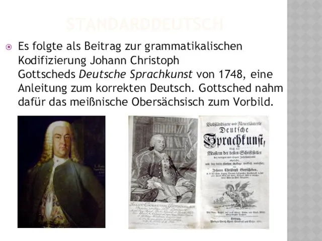 STANDARDDEUTSCH Es folgte als Beitrag zur grammatikalischen Kodifizierung Johann Christoph