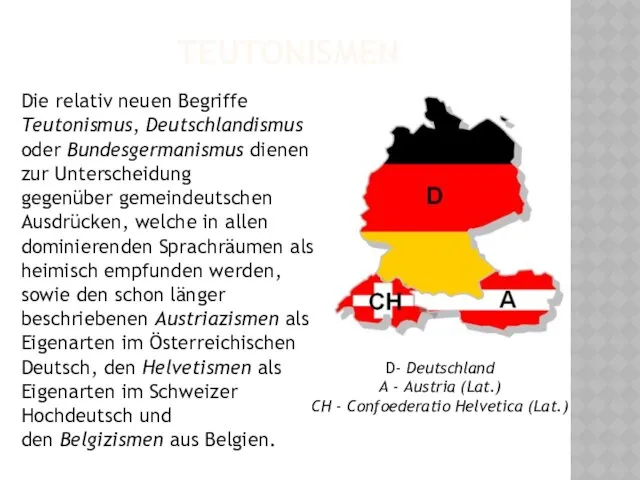 TEUTONISMEN Die relativ neuen Begriffe Teutonismus, Deutschlandismus oder Bundesgermanismus dienen