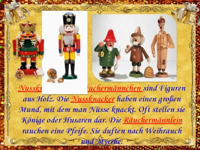 Nussknacker und Räuchermännchen sind Figuren aus Holz. Die Nussknacker haben