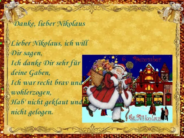 Danke, lieber Nikolaus Lieber Nikolaus, ich will Dir sagen, Ich