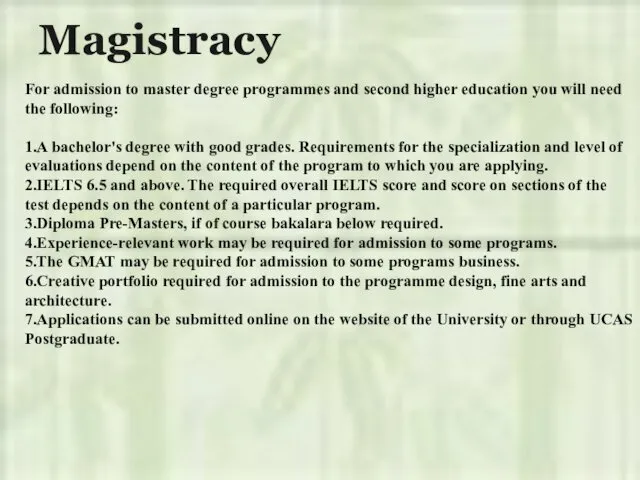 Magistracy For admission to master degree programmes and second higher