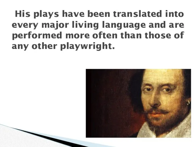 His plays have been translated into every major living language