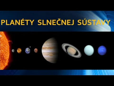 PLANÉTY SLNEČNEJ SÚSTAVY