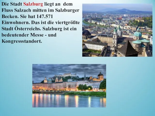 Die Stadt Salzburg liegt an dem Fluss Salzach mitten im