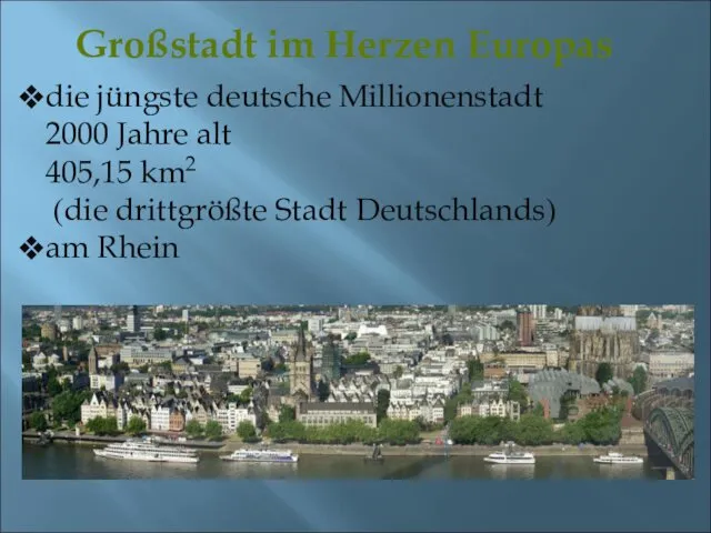 Großstadt im Herzen Europas die jüngste deutsche Millionenstadt 2000 Jahre alt 405,15 km2