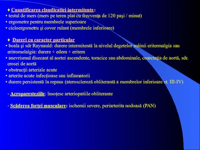 ♦ Cuantificarea claudicatiei intermitente: testul de mers (mers pe teren