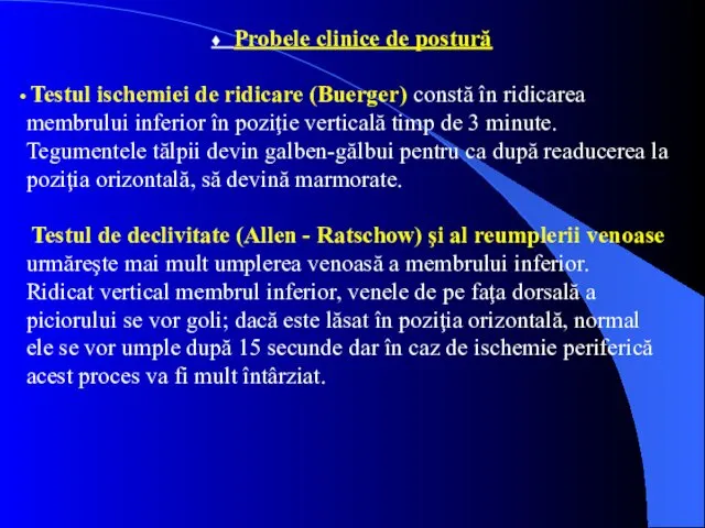 ♦ Probele clinice de postură Testul ischemiei de ridicare (Buerger)