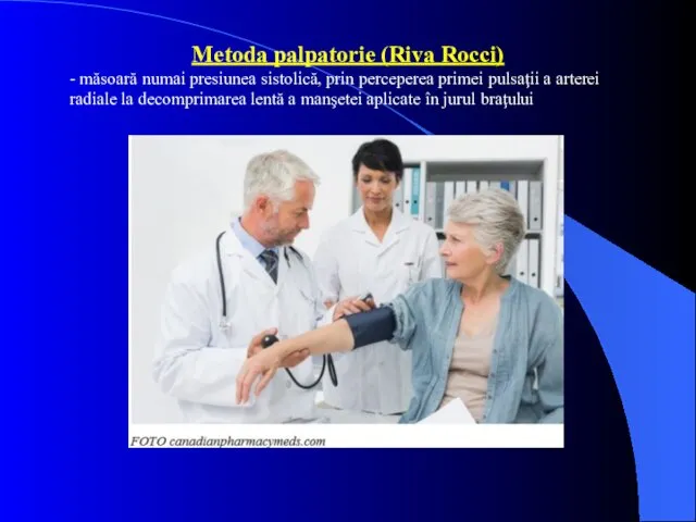 Metoda palpatorie (Riva Rocci) - măsoară numai presiunea sistolică, prin