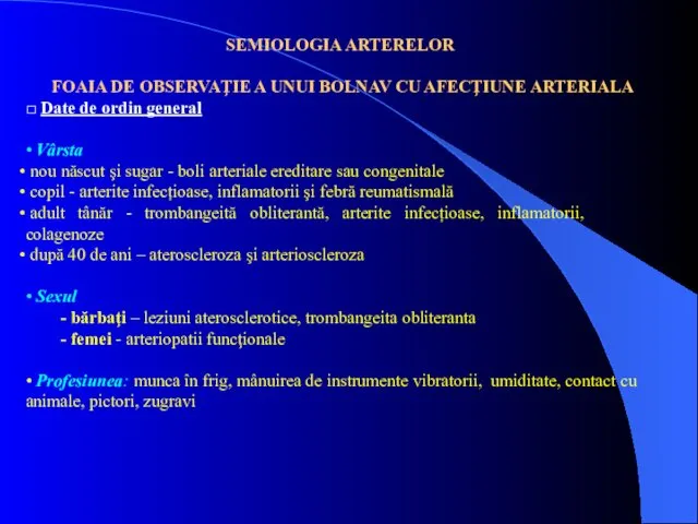 SEMIOLOGIA ARTERELOR FOAIA DE OBSERVAŢIE A UNUI BOLNAV CU AFECŢIUNE