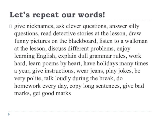 Let’s repeat our words! give nicknames, ask clever questions, answer